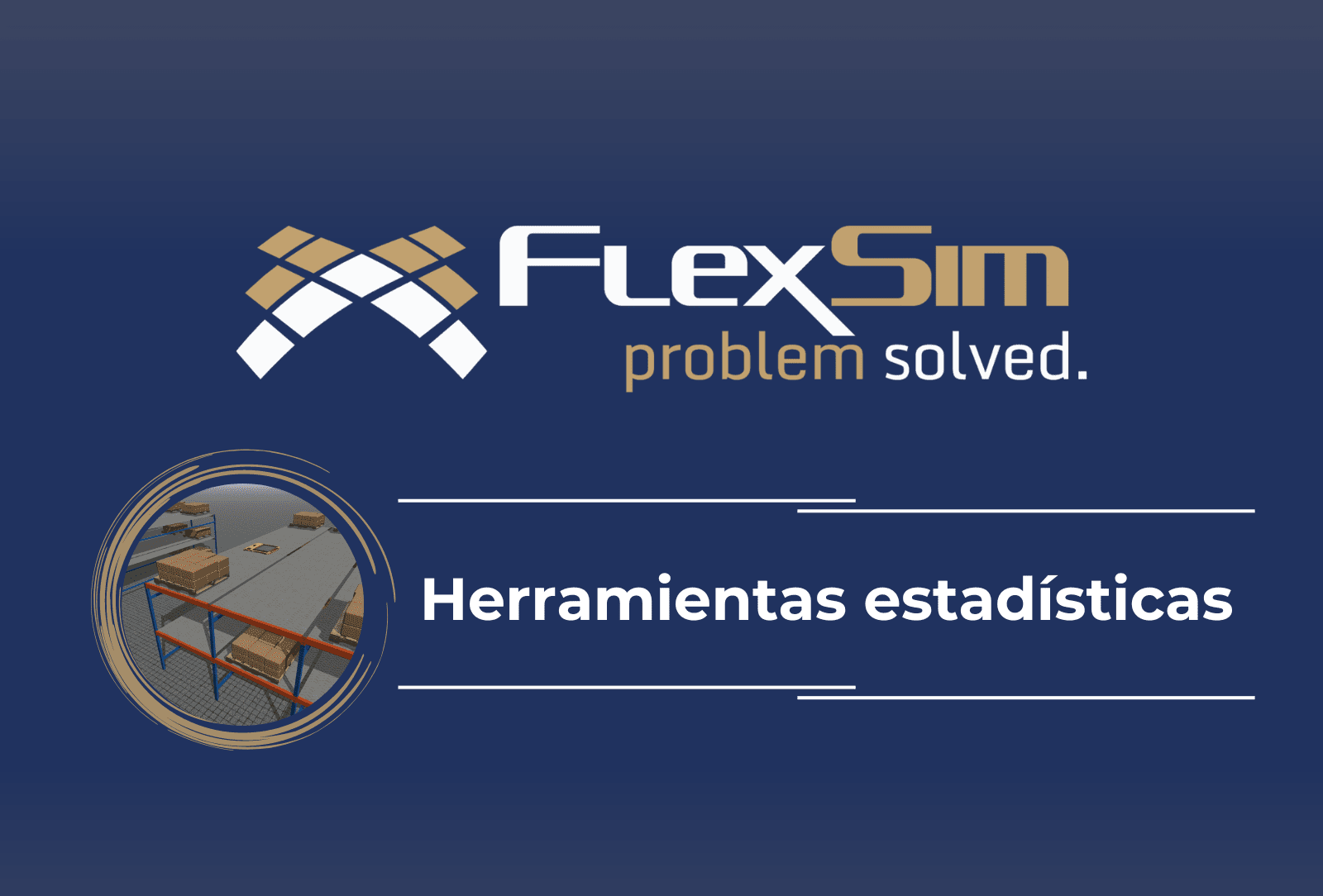 Fundamentos de modelado con FlexSim